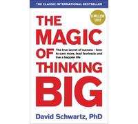 David J Schwartz The Magic of Thinking Big (Tascabile)