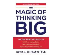 David J. Schwartz The Magic of Thinking Big (Tascabile)