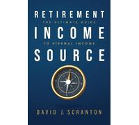 David J. Scranton Retirement Income Source (Tascabile)