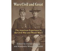 David J. Silbey Wars Civil and Great (Tascabile) Modern War Studies