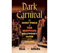 David J. Skal Elias Savada Dark Carnival (Tascabile)
