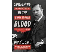 David J. Skal Something in the Blood (Copertina rigida)