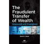 David J. Slenn The Fraudulent Transfer of Wealth (Tascabile)