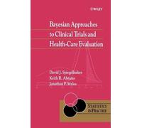 David J. Spiegelhalter Ke Bayesian Approaches to Clinical Tr (Copertina rigida)
