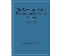 David J. Toms Schwinger Action Principle and Effective Action (Tascabile)