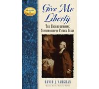 David J Vaughan Give Me Liberty (Tascabile) Leaders in Action