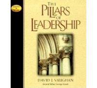 David J. Vaughan Pillars of Leadership (Tascabile) Leaders in Action