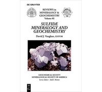 David J. Vaughan Sulfide Mineralogy and Geochemistry (Tascabile)