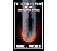 David J. Voegeli Selling Made Easier Using Science (Tascabile)