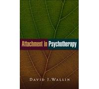 David J. Wallin Attachment in Psychotherapy (Copertina rigida)
