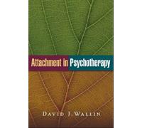 David J. Wallin Attachment in Psychotherapy (Tascabile)
