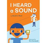 David J. Ward I Heard a Sound (Copertina rigida)
