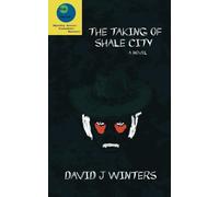 David J Winters The Taking of Shale City (Tascabile)