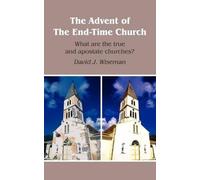 David J. Wiseman The Advent of The End-Time Church (Tascabile)