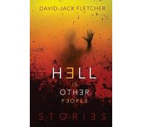 David-Jack Fletcher Hell is Other People (Tascabile)