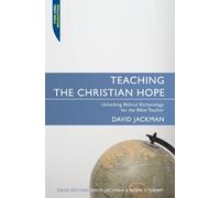 David Jackman Teaching the Christian Hope (Tascabile) Proclamation Trust
