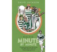 David Jackson Celtic Minute by Minute (Copertina rigida)