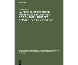 David Jacoby La Féodalité En Grèce Médiévale. Les 'Assises de (Copertina rigida)