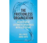 David Jaffe Bill Price The Frictionless Organization (Copertina rigida)