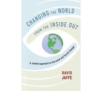 David Jaffe Changing the World from the Inside Out (Tascabile)