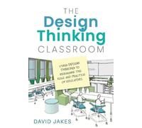 David Jakes The Design Thinking Classroom (Tascabile)