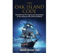 David James Ivell The Oak Island Code (Copertina rigida)