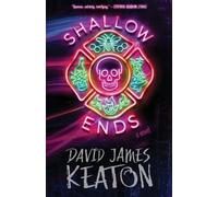 David James Keaton Shallow Ends (Tascabile)