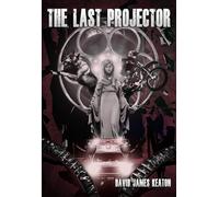 David James Keaton The Last Projector (Tascabile)