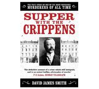 David James Smith Supper with the Crippens (Tascabile)
