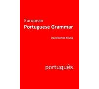 David James Young European Portuguese Grammar (Tascabile)