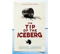 David Jarvis The Tip of the Iceberg (Tascabile) Mike Kingdom Thrillers