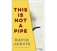 David Jarvis This Is Not a Pipe (Tascabile) Mike Kingdom Thrillers