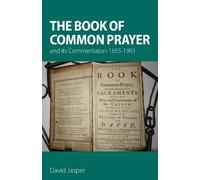 David Jasper The Book of Common Prayer and its Commentators 1 (Copertina rigida)