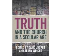 David Jasper Truth and the Church in a Secular Age (Tascabile)
