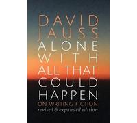 David Jauss Alone with All That Could Happen (Tascabile)