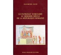 David,Jean Michel. - Le patronat judiciaire au dernier siècle de la République r