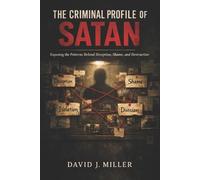 David Jeffrey Miller The Criminal Profile of Satan (Tascabile)