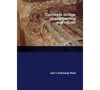 David Jenkins Iain Kennedy-Re Concrete Bridge Strengthening and Repa (Tascabile)