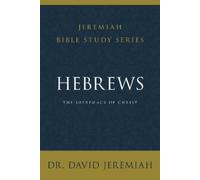 David Jeremiah Hebrews (Tascabile) Jeremiah Bible Study Series