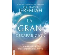 David Jeremiah La Gran Desaparición (Tascabile)