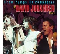 DAVID JOHANSEN - From Pumps to Pompadours