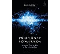 David John Harvey Collisions in the Digital Paradigm (Tascabile)