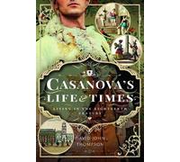 David John Thompson Casanova's Life and Times (Copertina rigida)