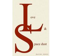 David Jones Love And Space Dust (Tascabile) Love and Space Dust