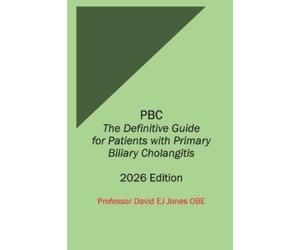 David Jones Obe PBC The Definitive Guide for Patients with Primary B (Tascabile)