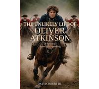 David Jones The Unlikely Life of Oliver Atkinson (Tascabile)
