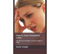 David Joseph How to Stop Compulsive Lying (Tascabile)