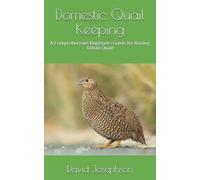 David Josephson Domestic Quail Keeping (Tascabile)