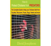 David Josephson How to Protect Chickens from Predators (Tascabile)