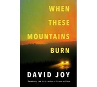 David Joy When These Mountains Burn (Tascabile)